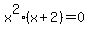 +x%5E2%28x%2B2%29+=+0+