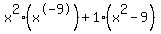 +x%5E2%28x%5E-9%29+%2B1%28x%5E2-9%29
