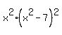 +x%5E2%2A%28+x%5E2+-+7+%29%5E2+