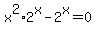 +x%5E2%2A2%5Ex-2%5Ex=0+
