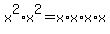 +x%5E2%2Ax%5E2+=+x%2Ax%2Ax%2Ax+
