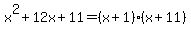 +x%5E2%2B12x%2B11=%28x%2B1%29%2A%28x%2B11%29