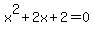 +x%5E2%2B2x%2B2=0+