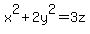 +x%5E2%2B2y%5E2=3z+