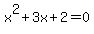 +x%5E2%2B3x%2B2=0+