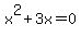 +x%5E2%2B3x=0+