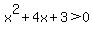 +x%5E2%2B4x%2B3%3E0+