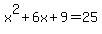 +x%5E2%2B6x%2B9=25+