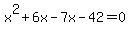 +x%5E2%2B6x+-7x-42=0+