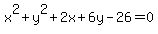 +x%5E2%2By%5E2%2B2x%2B6y-26=0+