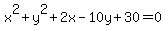 +x%5E2%2By%5E2%2B2x-10y%2B30=0+
