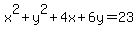 +x%5E2%2By%5E2%2B4x%2B6y=23