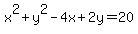 +x%5E2%2By%5E2-4x%2B2y=20+
