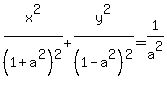 +x%5E2%2F%281%2Ba%5E2%29%5E2+%2B+y%5E2%2F%281-a%5E2%29%5E2+=+1%2Fa%5E2+
