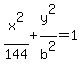 +x%5E2%2F144+%2B+y%5E2%2Fb%5E2+=+1
