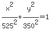 +x%5E2%2F525%5E2+%2B+y%5E2%2F350%5E2+=+1