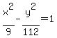 +x%5E2%2F9+-+y%5E2%2F112+=+1+