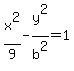 +x%5E2%2F9+-+y%5E2%2Fb%5E2+=+1+