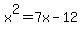+x%5E2=7x-12