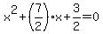 +x%5E2+%2B+%287%2F2%29%2Ax+%2B+3%2F2+=+0+