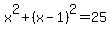 +x%5E2+%2B+%28x-1%29%5E2+=+25+
