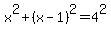 +x%5E2+%2B+%28x-1%29%5E2+=+4%5E2+