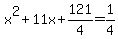 +x%5E2+%2B+11x+%2B+121%2F4++=+1%2F4+