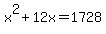 +x%5E2+%2B+12x+=+1728+