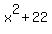 +x%5E2+%2B+22+