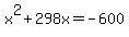 +x%5E2+%2B+298x+=+-600+