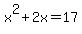 +x%5E2+%2B+2x+=+17+