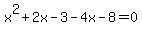 +x%5E2+%2B+2x+-+3+-4x-8=0+