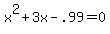 +x%5E2+%2B+3x+-+.99+=+0+