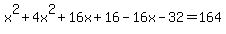+x%5E2+%2B+4x%5E2+%2B+16x+%2B+16+-+16x+-+32+=+164+