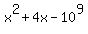 +x%5E2+%2B+4x+-+10%5E9+