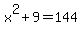 +x%5E2+%2B+9+=+144+