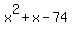 +x%5E2+%2B+x+-+74+