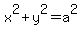 +x%5E2+%2B+y%5E2+=+a%5E2+