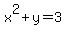 +x%5E2+%2B+y+=+3+