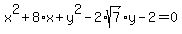 +x%5E2+%2B8%2Ax+%2B+y%5E2-2%2Asqrt%287%29%2Ay+-+2++=+0+