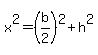 +x%5E2+=+%28b%2F2%29%5E2+%2B+h%5E2+