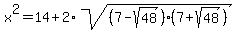 +x%5E2+=+14%2B++2%2Asqrt%28%287-sqrt%2848%29%29%2A+%287%2Bsqrt%2848%29%29%29+