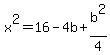 +x%5E2+=+16+-+4b+%2B+b%5E2%2F4+