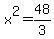 +x%5E2+=+48%2F3+
