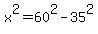 +x%5E2+=+60%5E2+-+35%5E2+