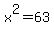 +x%5E2+=+63+