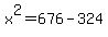 +x%5E2+=+676+-+324+