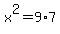 +x%5E2+=+9%2A7+