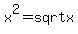 +x%5E2+=+sqrt+x+