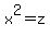 +x%5E2+=+z+